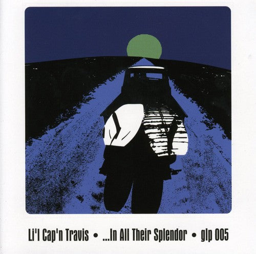 Lil' Cap'n Travis - In All Their Splendor