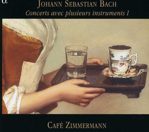 Bach/ Cafe Zimmermann - Concerti for Diverse Instruments 1