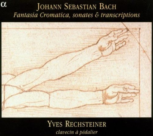 J.S. Bach / Rechsteiner - Chromatic Fantasy / Sonatas / Transcriptions