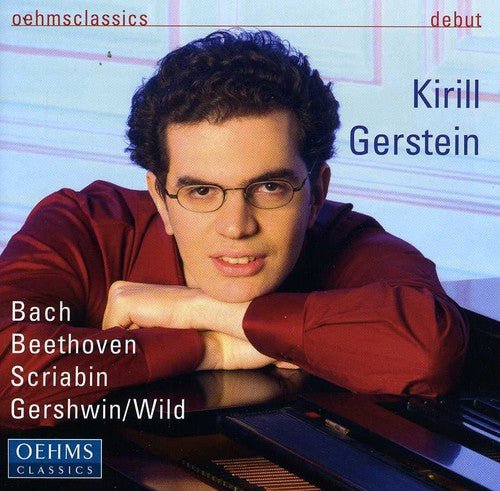 Bach/ Beethoven/ Scriabin/ Wild/ Gerstein - Kirill Gerstein Plays