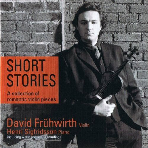 David Fr wirth - Short Stories: Romantic & Virtuoso Violinpieces