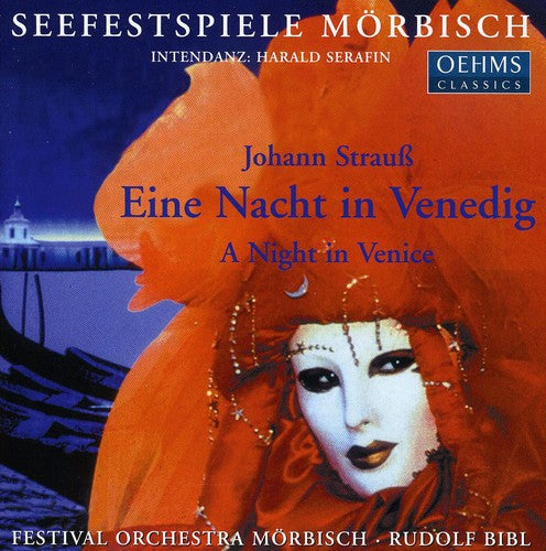 J. Strauss / Morbisch Festival Choir & Orchestra - Eine Nacht in Venedig: Night in Venice