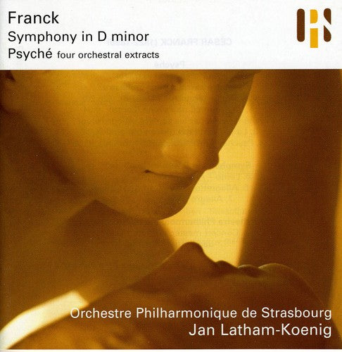 Franck/ Latham-Koenig/ Strasbourg Po - Symphony in D / Psyche: 4 Orchestral Extracts