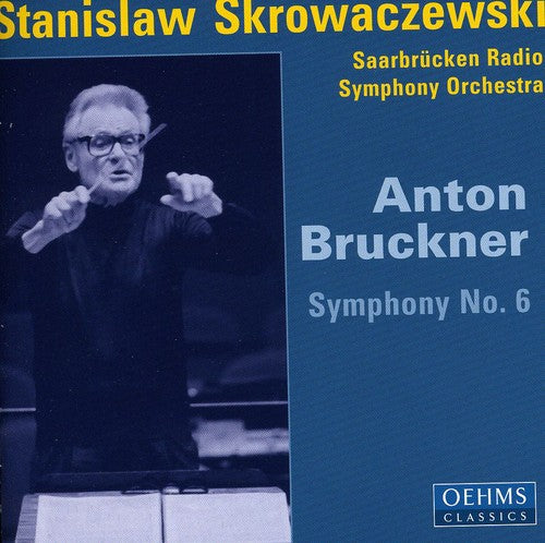Bruckner/ Skrowaczewski/ Saarbrucken Rso - Symphony 6