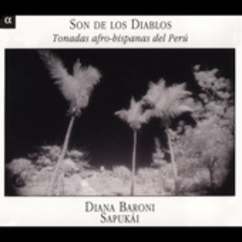 Sapukai - Son de los Diablos: Latin Tonadas from Peru