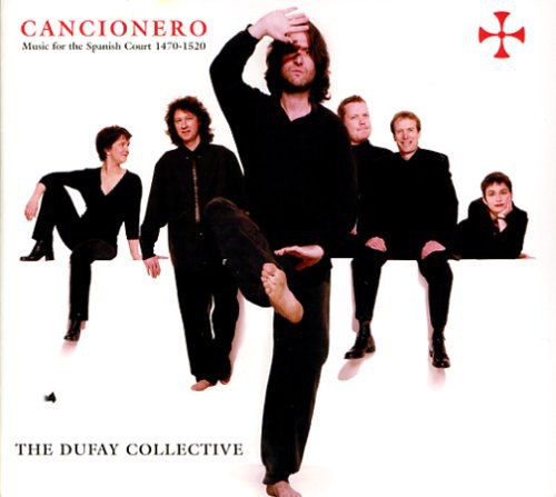Dufay Collective - Cancionero: Music from Court of Catholic Monarchs