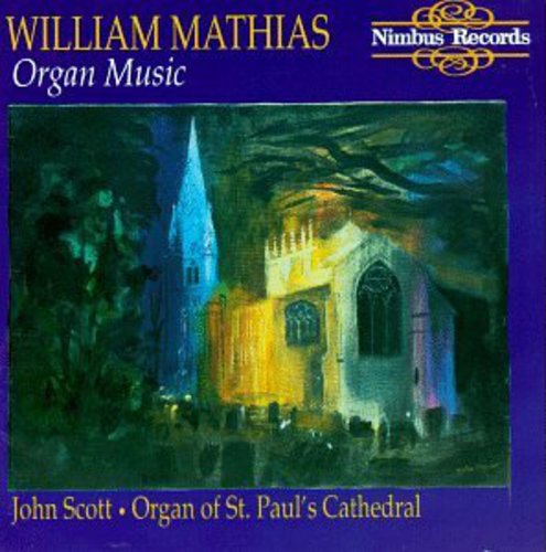 Mathias/ Scott - Mathias Organ Music