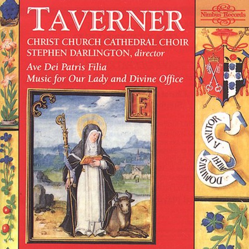 Taverner - Ave Dei Patris Filia