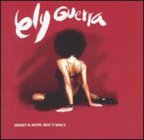 Ely Guerra - Sweet and Sour, Hot Y Spicy
