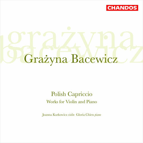 Bacewicz/ Kurkowicz/ Chien - Sonatas / Partita / Capriccios