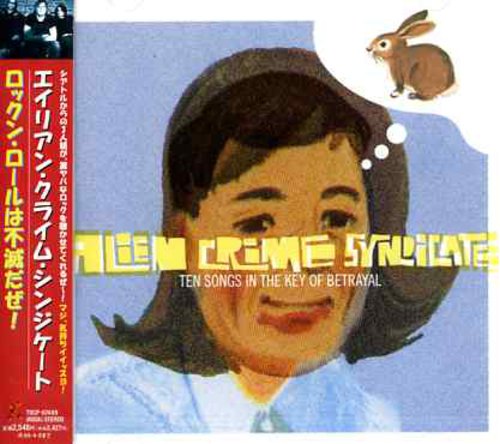 Alien Crime Syndicate - Ten Songs in the Key of Betrayal