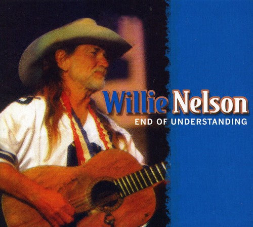 Willie Nelson - End of Understanding