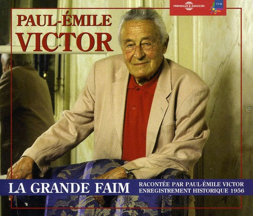 Paul-Emile Victor - La Grande Faim