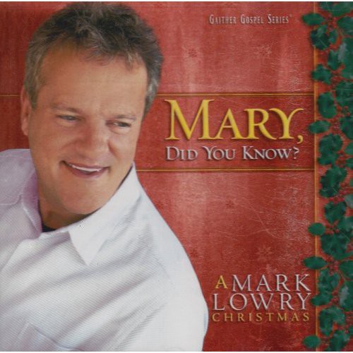 Mark Lowry - Mary Did You Know