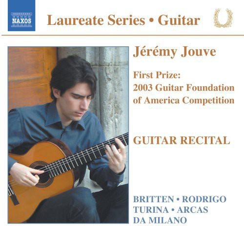 Rodrigo/ Turina/ Milano/ Britten/ Jouve - Jeremy Jouve: Guitar Recital