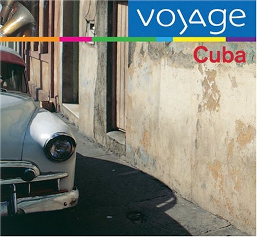 Various Artists - Cuba: Voyage