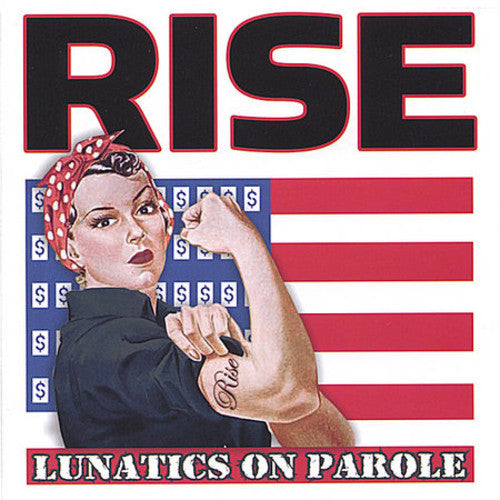 Lunatics on Parole - Rise