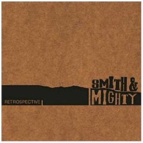 Smith & Mighty - Retrospective