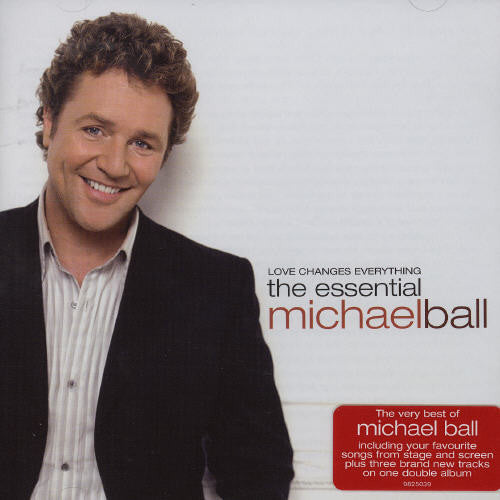 Michael Ball - Love Changes Everything-Essential Michael Ball