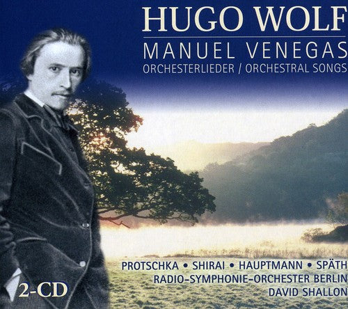 Wolf/ Protschka/ Shirai/ Hauptmann/ Spath - Orchestral Songs