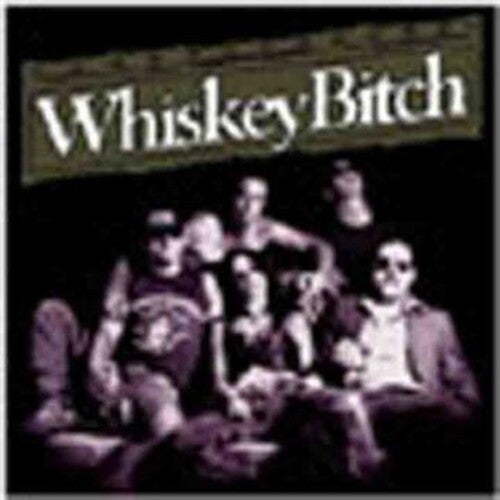 Whiskey Bitch - Whiskey Bitch