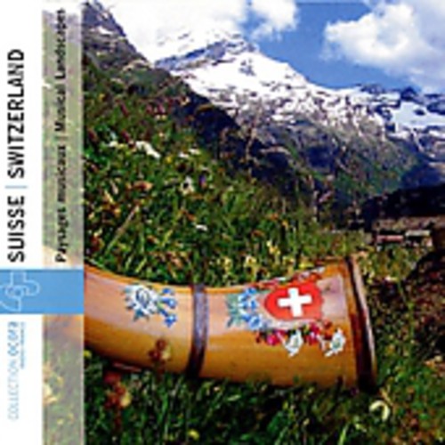 Switzerland: Musical Landscapes/ Various - Switzerland: Musical Landscapes / Various