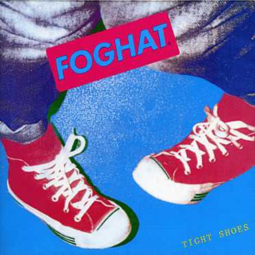 Foghat - Tight Shoes