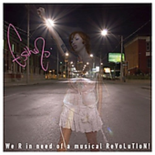 Esthero - We R in Need of a Musical Revolution