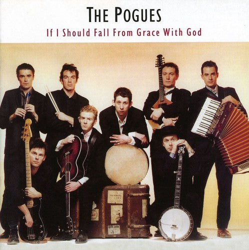 Pogues - If I Should Fall from Grace with God