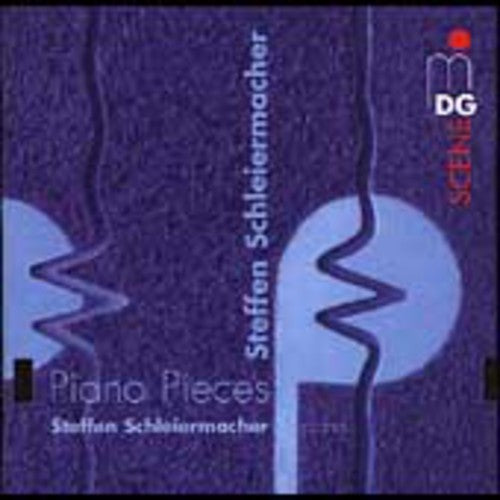 Steffen Schleiermacher - Piano Pieces