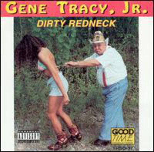 Gene Tracy - Dirty Redneck