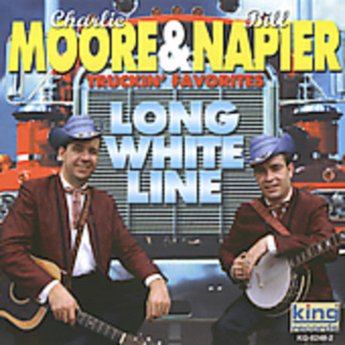 Charlie Moore Bill Napier - Truckin' Favorites