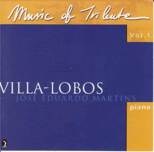 Villa-Lobos/ Martins - Music of Tribute 1