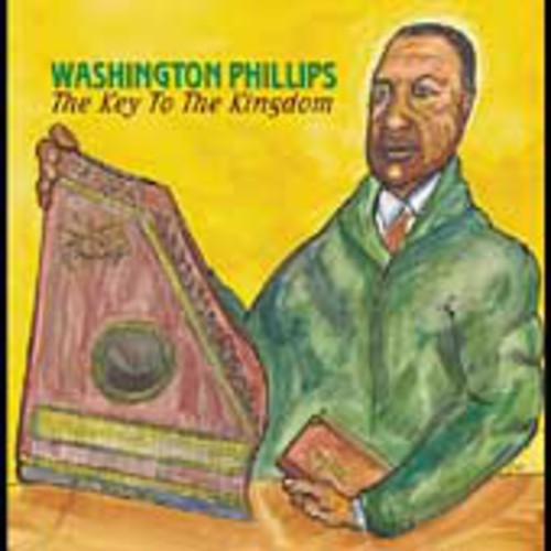 Washington Phillips - Key to the Kingdom