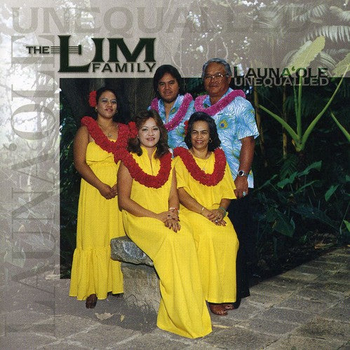 Lim Family - Launa'ole: Unequalled