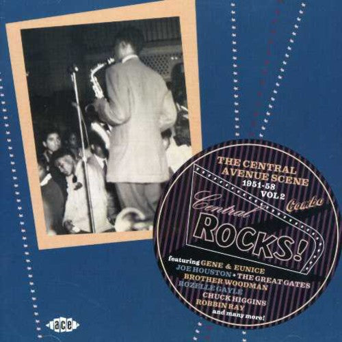 Central Rocks: Central Ave Scene 51-58 2/ Various - Central Rocks - Central Ave Scene 51-58, Vol. 2
