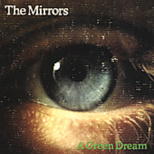 Mirrors - Green Dream