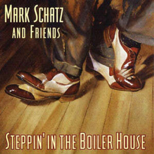 Mark Schatz - Steppin in the Boiler House