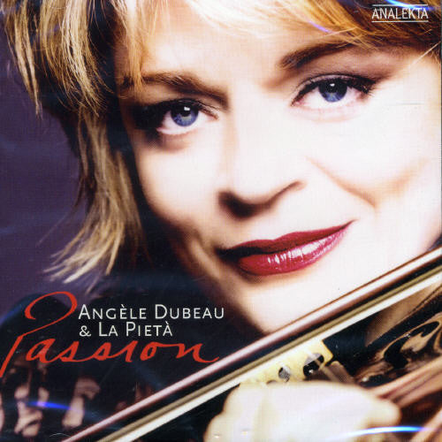 Angèle Dubeau - Passion