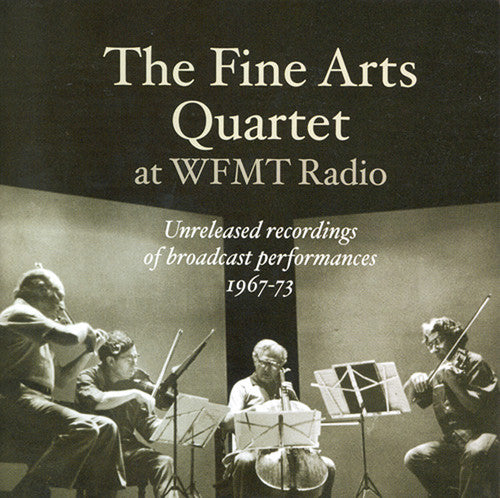 Fine Arts Quartet at Wfmt Radio - Unreleased Recordings of Broadcast Performances