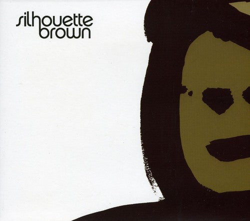 Silhouette Brown - Neo Soul Meets London Broken Beat