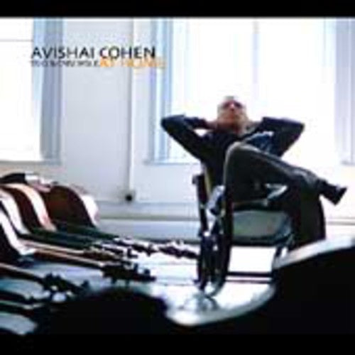 Avishai Cohen Trio & Ensemble - At Home