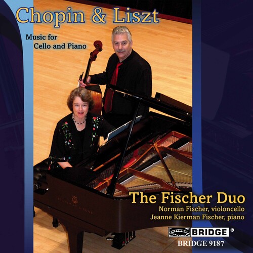 Chopin/ Liszt/ Fischer Duo - Music for Cello & Piano By Chopin & Liszt