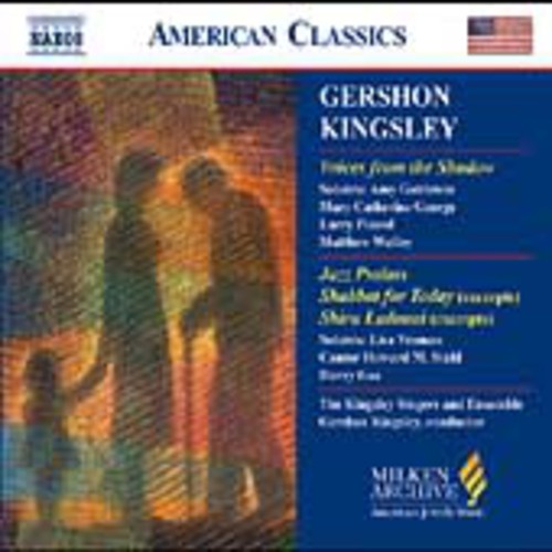 Kingsley/ Kingsley Singers & Ensemble - Milken Arch Amer Jewish Music: Voices from Shadow