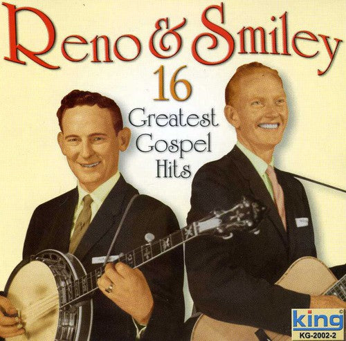 Reno & Smiley - 16 Greatest Gospel Hits