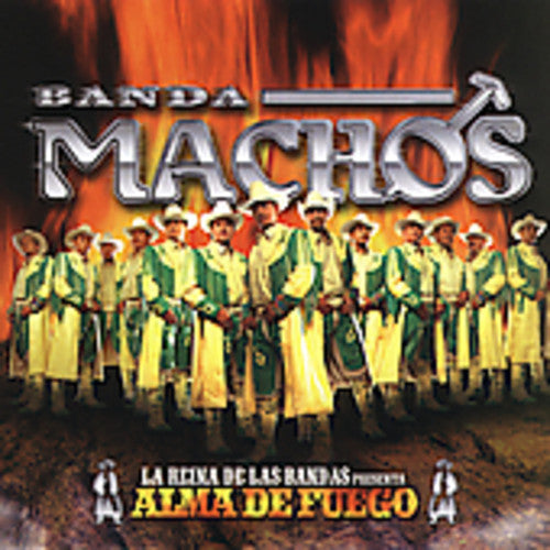 Banda Machos - Alma de Fuego