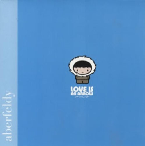 Aberfeldy - Love Is An Arrow