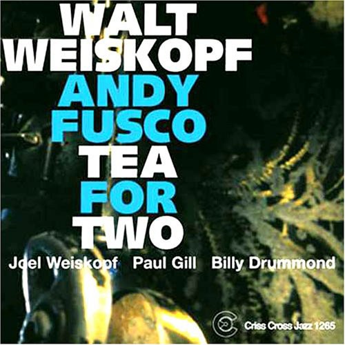 Walt Weiskopf - Tea for Two
