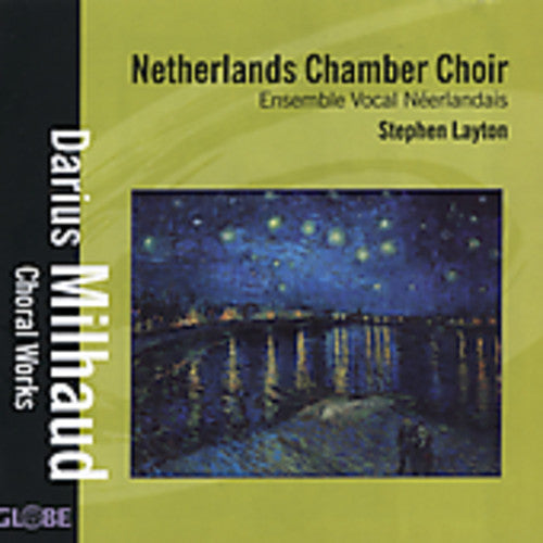 Milhaud/ Layton/ Netherlands Chamber Choir - Choral Works