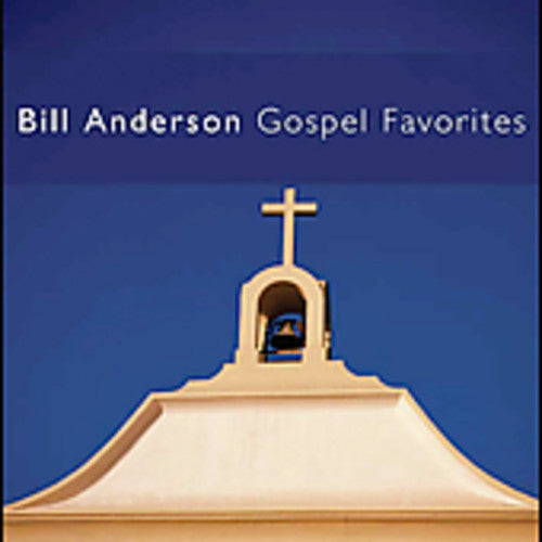 Bill Anderson - Gospel Favorites